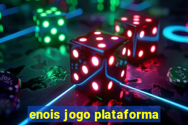 enois jogo plataforma